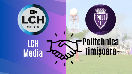 LCH Media și Politehnica Timișoara, o colaborare solidă!